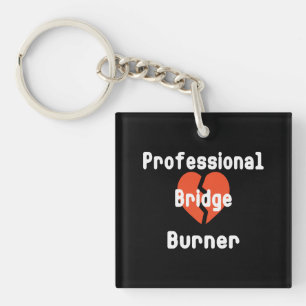 Porte-clefs Professionnel qui brûle les ponts Humour d'entrepr