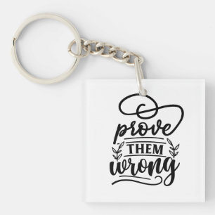 Porte-clefs Prouvez-Leur Une Citation Inspirationnelle Motivat