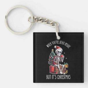 Porte-clefs Quand vous êtes mort à l'intérieur mais que c'est 