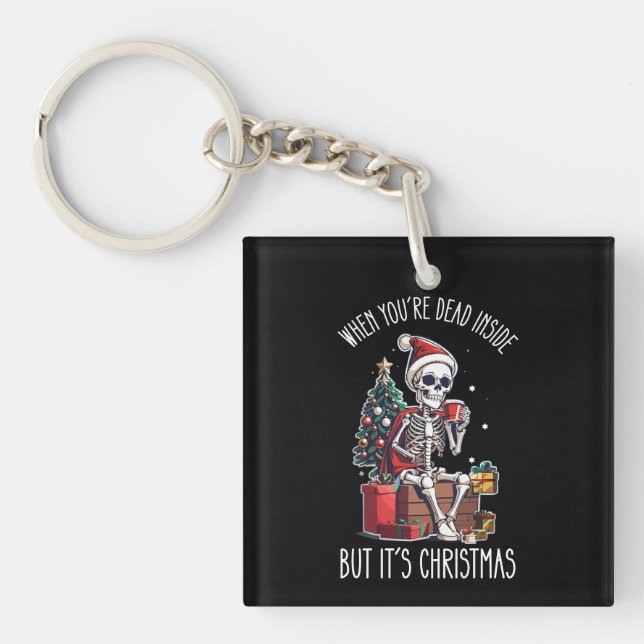 Porte-clefs Quand vous êtes mort à l'intérieur mais que c'est  (Devant)