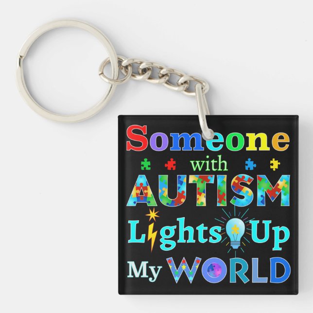 Porte-clefs Quelqu'un avec AUTISM éclaire mon monde (Devant)