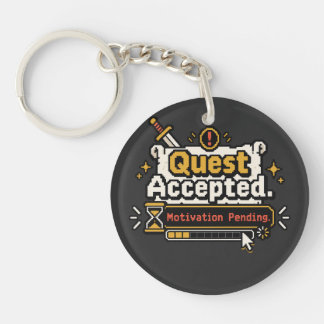 Porte-clefs Quête acceptée, motivation en attente. Drôle de jo