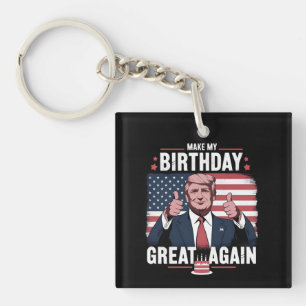 Porte-clefs Refaire Mon Anniversaire Génial Encore Drôle Trump