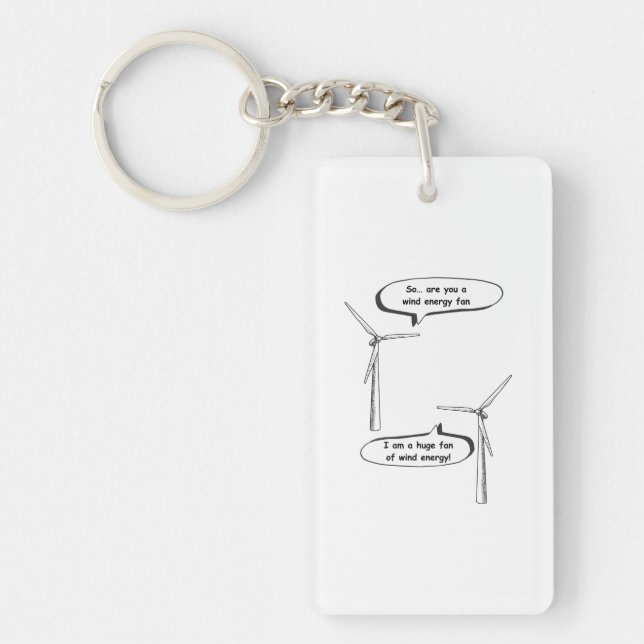 Porte-clefs Renewable Energy I'm A Huge Fan – Wind Energy  (Devant)