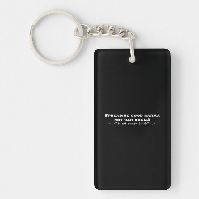 Porte-clefs Répandre le bon karma, pas le mauvais drame (Devant)