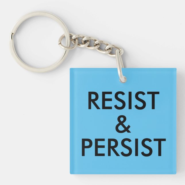 Porte-clefs Résister et persister à l'inspiration de la protes (Devant)