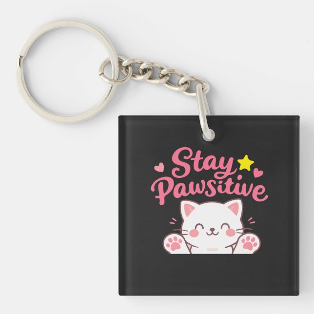 Porte-clefs Restez Pawsitive – Citation Motivationnelle de Cha (Devant)