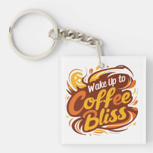 Porte-clefs Réveillez-vous avec les bliss de café