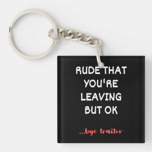 Porte-clefs Rude Que tu pars, mais d'accord