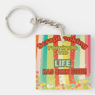 Porte-clefs Scrapbooking me rappelle que la vie est bonne