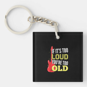 Porte-clefs Si c’est trop fort, vous êtes trop vieux Cadeau Un