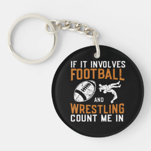 Porte-clefs Si cela implique le football et la lutte, comptez-
