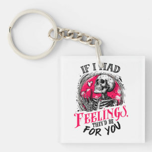 Porte-clefs Si j'avais des sentiments Ils seraient pour toi