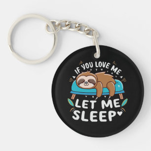 Porte-clefs Si vous m'aimez laissez-moi dormir