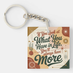 Porte-clefs Si vous regardez ce que vous avez dans la vie
