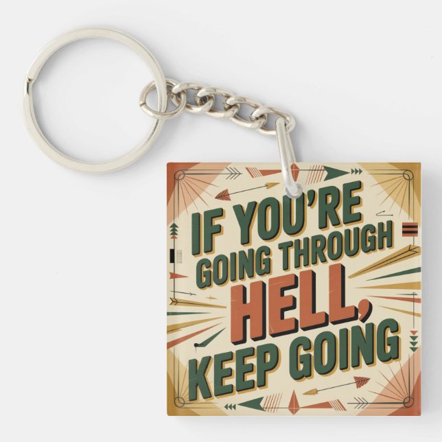 Porte-clefs Si vous traversez l'enfer, continuez (Devant)