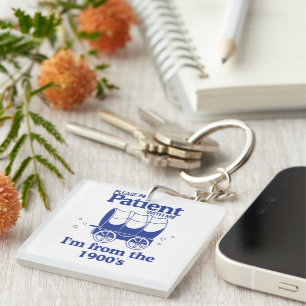Porte-clefs S'il vous plaît soyez patient avec moi Je viens de