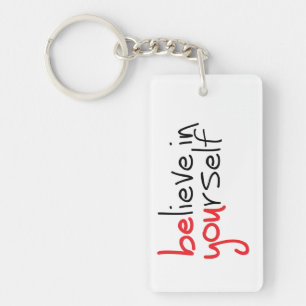 Porte-clefs Slogan Believe in yourself. Crois-toi