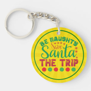 Porte-clefs Sois coquin Sauve Père Noël Le Trip-81634