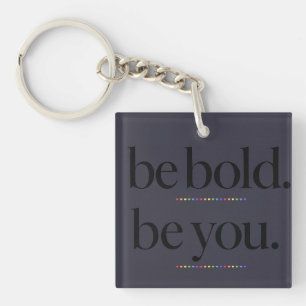 Porte-clefs Soyez Audacieux Soyez Vous Typographie de déclarat