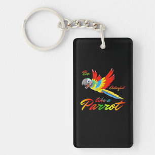 Porte-clefs Soyez Coloré Comme Un Perroquet