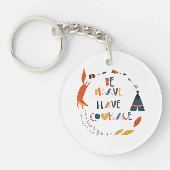 Porte-clefs Soyez courageux Ayez Courage Fox (Devant)