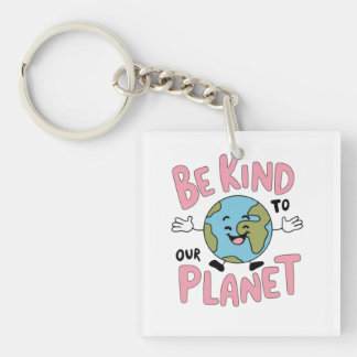 Porte-clefs Soyez gentil avec notre planète 💚