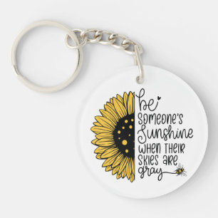 Porte-clefs Soyez le soleil de quelqu'un quand leur ciel est g