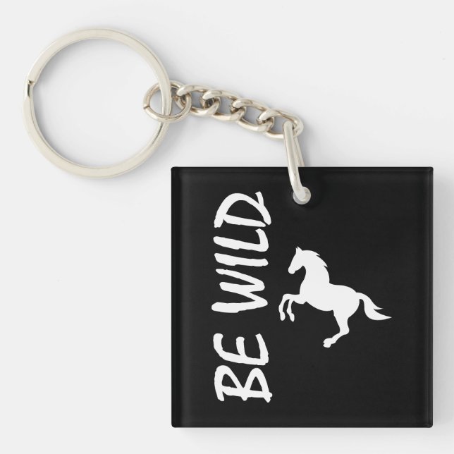 Porte-clefs Soyez Sauvage – Conception de Cheval Décoratif Pui (Devant)