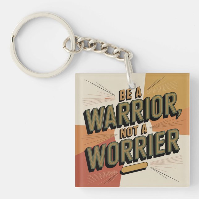 Porte-clefs Soyez un guerrier, pas un inquiet (Devant)