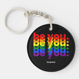 Porte-clefs Soyez vous soyez fier LGBTQ Fierté Arc-en-ciel Les