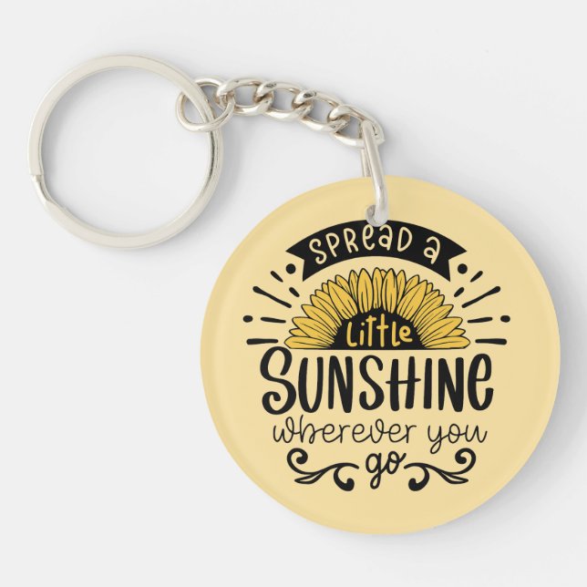 Porte-clefs Spread a little sunshine wherever you go. (Devant)