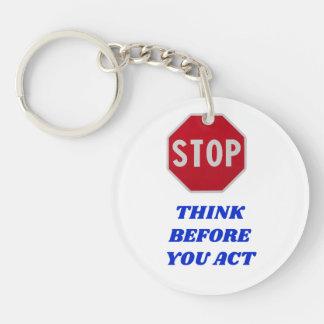 Porte-clefs Stop, Think Before You Act 