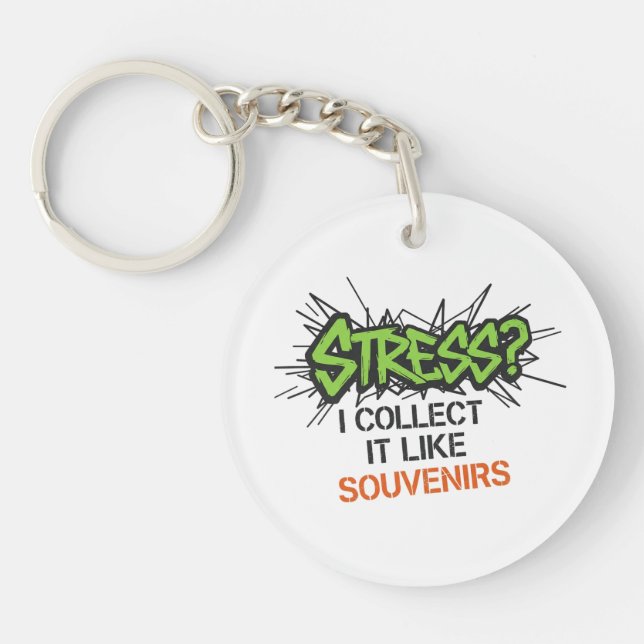 Porte-clefs Stress ? Je Le Recueille Comme Des Souvenirs - Gra (Devant)