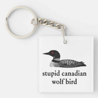 Porte-clefs Stupid Canadian Wolf Bird Hockey Romance for Hocke
