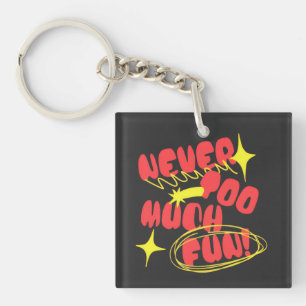 Porte-clefs T-shirt citation Rétro Jamais Trop Amusant Color