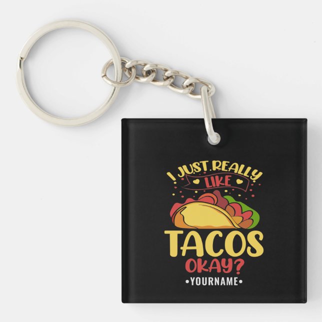 Porte-clefs Taco Funny Dit Que J'Aime Vraiment Les Tacos (Devant)