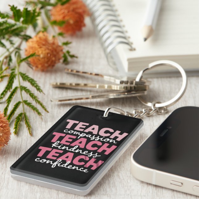Porte-clefs Teach Cute Teacher Life Education Inspirational  (Devant droit)
