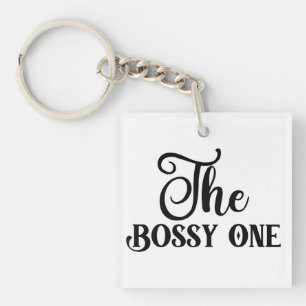 Porte-clefs The Bossy One : Une assertion joueuse du leadershi