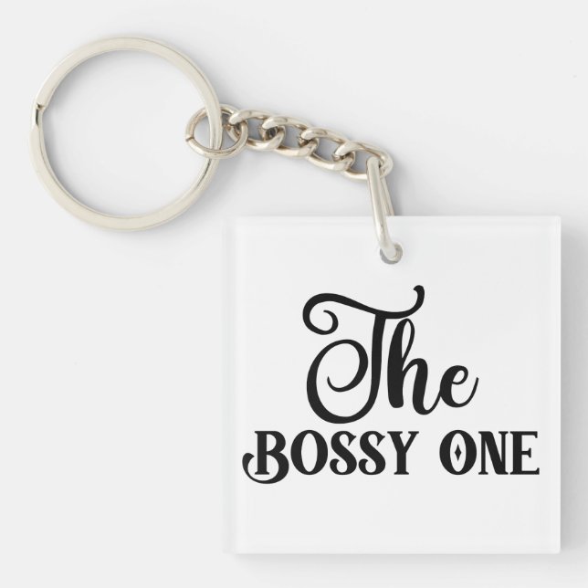 Porte-clefs The Bossy One : Une assertion joueuse du leadershi (Devant)
