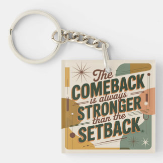 Porte-clefs The Comeback Is Always Stronger Than The Setback