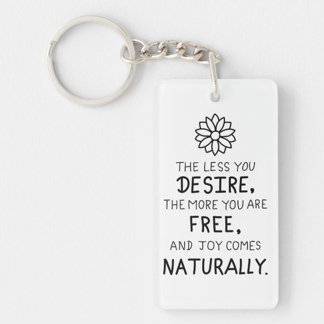 Porte-clefs The Less You Desire, The More You Are Free  (Devant)