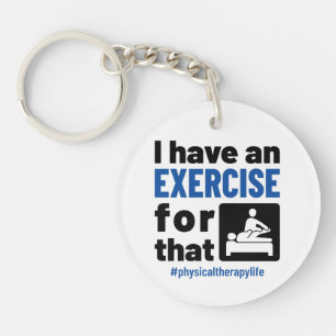 Porte-clefs Thérapie physique J'ai un exercice pour cela
