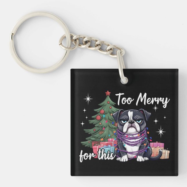 Porte-clefs Too Merry For This Funny Dog Christmas (Devant)