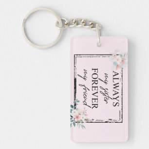 Porte-clefs Toujours ma sœur, pour toujours mon amie