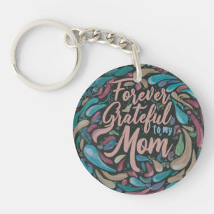 Porte-clefs Toujours reconnaissant à ma mère