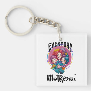 Porte-clefs Tous les jours je suis Mère.