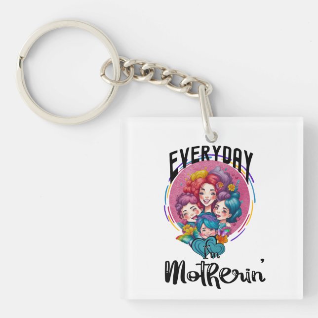 Porte-clefs Tous les jours je suis Mère. (Devant)
