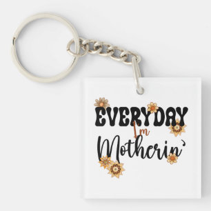 Porte-clefs Tous les jours je suis Mère.