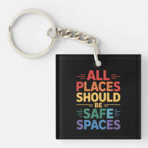 Porte-clefs Tous les lieux devraient être des espaces sûrs Fie